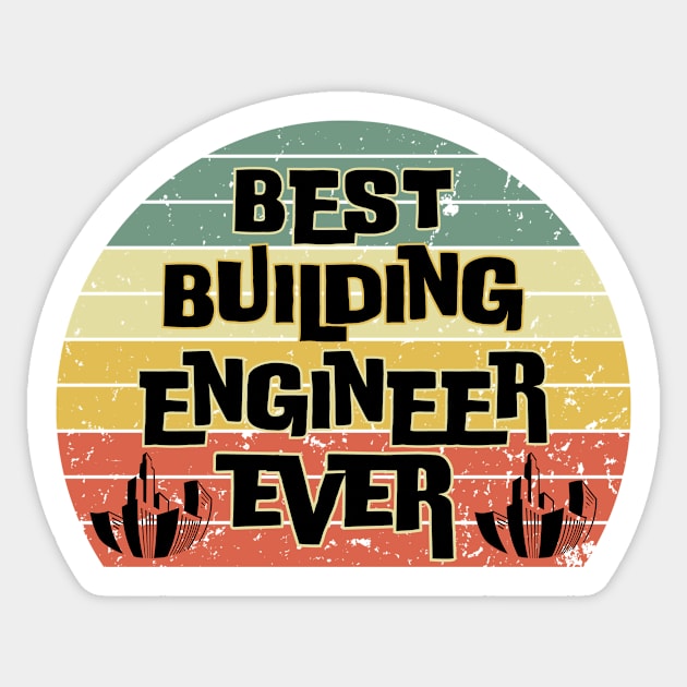 Best Building Engineer Ever Sticker by The WYLD Tribe
